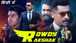 Rowdy Rakshak 2023 Full HD Movie Reviews 4K HD 1080
