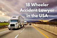 18 Wheeler Accident Lawyer San Antonio: Seeking Justice for Victims of Truck Accidents