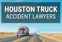 Houston Trucking Accident Attorney: Why You Need One After a Crash